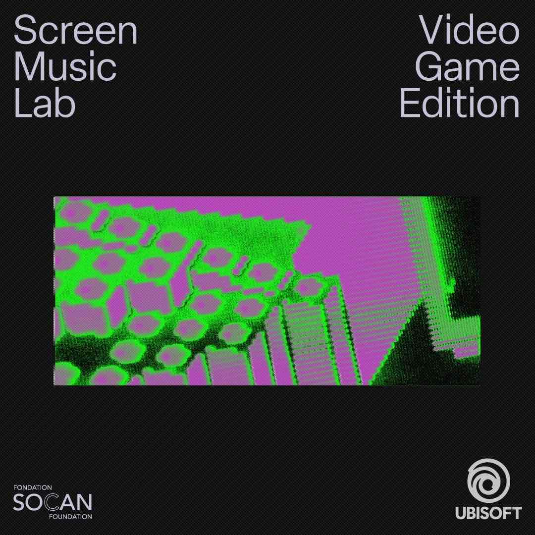 Screen Music Lab - Socan Foundation - Hosted by Ubisoft Montreal